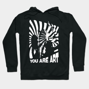 You are ART. Hoodie